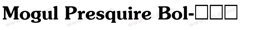 Mogul Presquire Bol字体转换